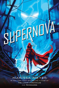 Title: Supernova (Renegades Trilogy #3), Author: Marissa Meyer