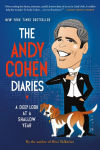 Alternative view 1 of The Andy Cohen Diaries: A Deep Look at a Shallow Year