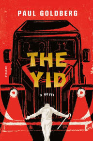 Title: The Yid: A Novel, Author: Paul Goldberg