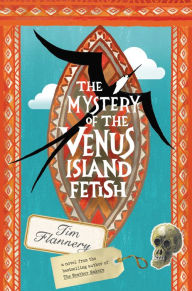 Title: The Mystery of the Venus Island Fetish, Author: Tim Flannery