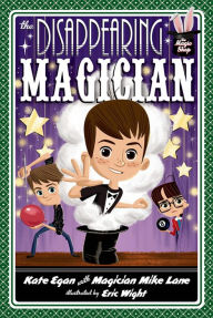 Title: The Disappearing Magician, Author: Kate Egan