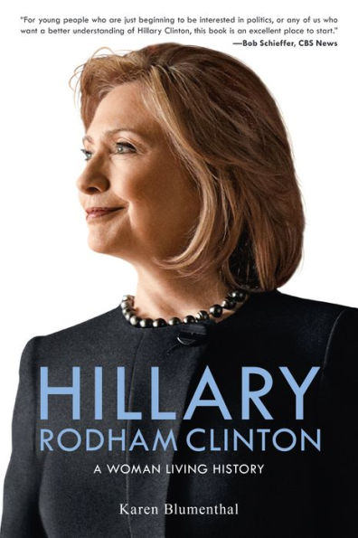 Hillary Rodham Clinton: A Woman Living History