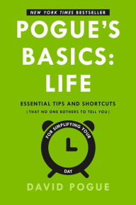 Books downloader free Pogue's Basics: Life: Essential Tips and Shortcuts (That No One Bothers to Tell You) for Simplifying Your Day English version