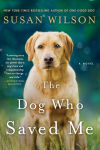 Alternative view 1 of The Dog Who Saved Me: A Novel