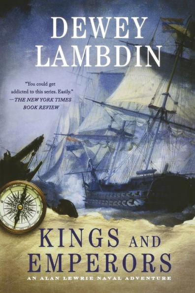 Kings and Emperors: An Alan Lewrie Naval Adventure