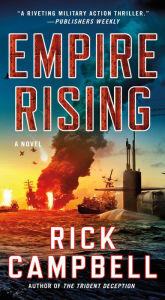 Title: Empire Rising: A Novel, Author: Rick Campbell