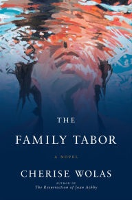 Title: The Family Tabor, Author: Cherise Wolas