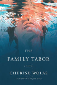 Title: The Family Tabor, Author: Cherise Wolas