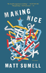 Title: Making Nice: A Novel in Stories, Author: Matt Sumell