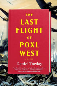 Forum ebook downloads The Last Flight of Poxl West: A Novel 9781250081605 (English Edition)