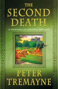 Title: The Second Death (Sister Fidelma Series #24), Author: Peter Tremayne