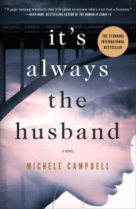 Title: It's Always the Husband, Author: Michele Campbell