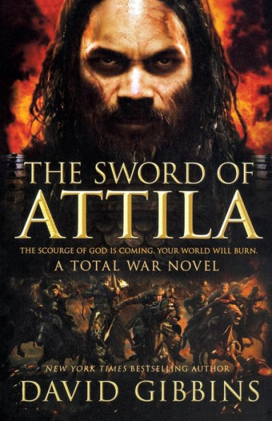 The Sword of Attila: A Total War Novel