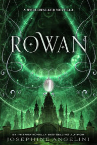 Title: Rowan: A Worldwalker Novella, Author: Josephine Angelini