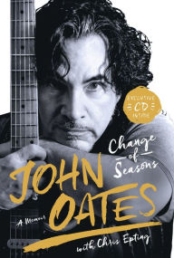 Title: Change of Seasons: A Memoir, Author: John Oates