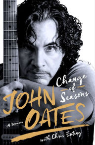 Title: Change of Seasons: A Memoir, Author: John Oates