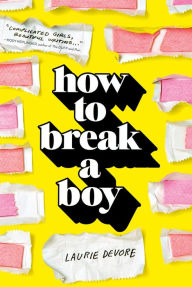 Title: How to Break a Boy, Author: L.M. Hoehne