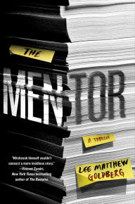 Title: The Mentor: A Thriller, Author: Lee Matthew Goldberg