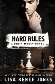 Title: Hard Rules (Dirty Money Series #1), Author: Lisa Renee Jones