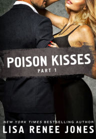 Title: Poison Kisses, Part 1 (Poison Kisses Series), Author: Lisa Renee Jones