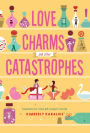 Love Charms and Other Catastrophes