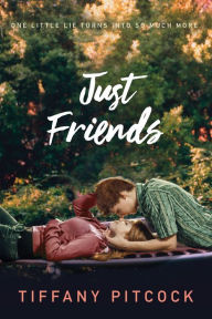 Title: Just Friends, Author: Tiffany Pitcock