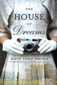 Title: The House of Dreams: A Novel, Author: Kate Lord Brown