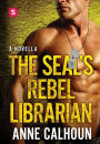 The SEAL's Rebel Librarian: An Alpha Ops Novella