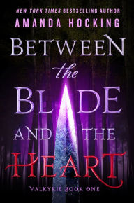 Title: Between the Blade and the Heart, Author: Amanda Hocking