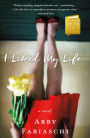 I Liked My Life: A Novel