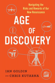 Title: Age of Discovery: Navigating the Risks and Rewards of Our New Renaissance, Author: Ian Goldin