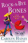 Alternative view 1 of Rock-a-Bye Bones (Sarah Booth Delaney Series #16)