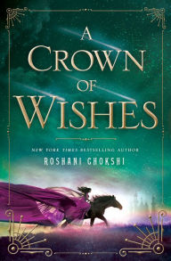 Pdf format free download books A Crown of Wishes English version  by Roshani Chokshi