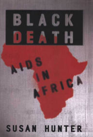 Title: Black Death: AIDS in Africa, Author: Susan Hunter