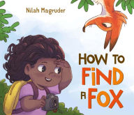 Title: How to Find a Fox, Author: Nilah Magruder