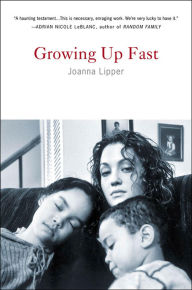 Title: Growing Up Fast, Author: Joanna Lipper