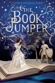 Title: The Book Jumper, Author: Mechthild Gläser