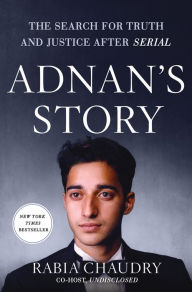 Ebook gratis italiano download epub Adnan's Story: The Search for Truth and Justice After Serial by Rabia Chaudry  9781250087102