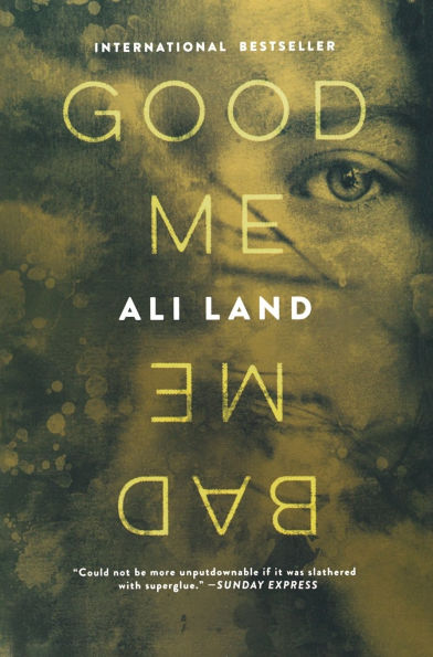Good Me Bad Me: A Novel