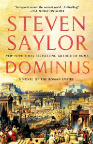 Title: Dominus: A Novel of the Roman Empire, Author: Steven Saylor