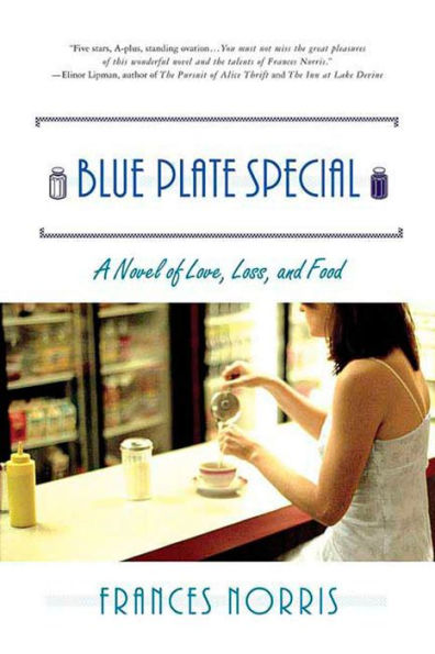 Blue Plate Special: A Novel of Love, Loss, and Food