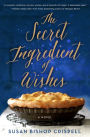 The Secret Ingredient of Wishes: A Novel