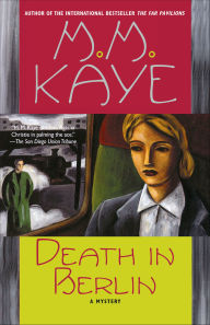 Title: Death in Berlin: A Mystery, Author: M. M. Kaye
