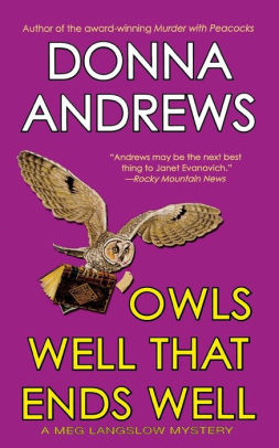 Owls Well That Ends Well Meg Langslow Series 6 By Donna Andrews Paperback Barnes Noble