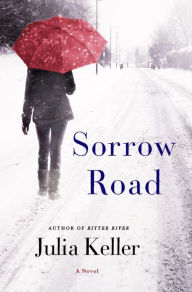 Title: Sorrow Road (Bell Elkins Series #5), Author: Julia Keller