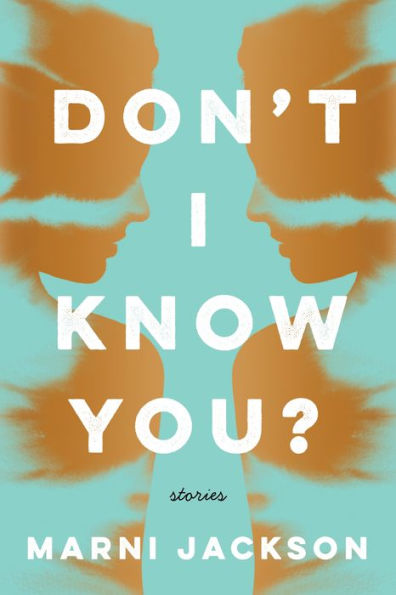 Don't I Know You?: Stories