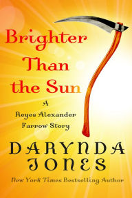 Title: Brighter Than the Sun (Charley Davidson Series ), Author: Darynda Jones