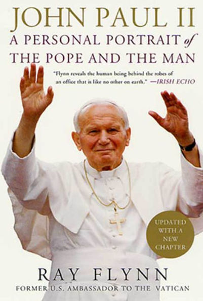 John Paul II: A Personal Portrait of the Pope and the Man