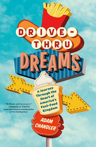 Drive-Thru Dreams: A Journey Through the Heart of America's Fast-Food Kingdom