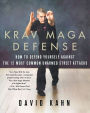 Krav Maga Defense: How to Defend Yourself Against the 12 Most Common Unarmed Street Attacks